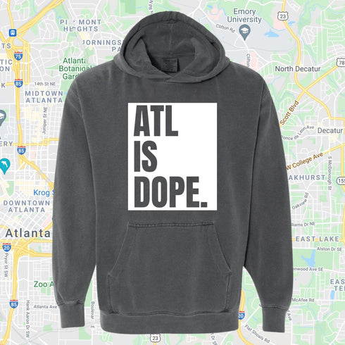 ATL IS DOPE Hoodie