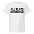 White t-shirt with black text 'ALL FLATS EXTRA CRISPY' on a white background