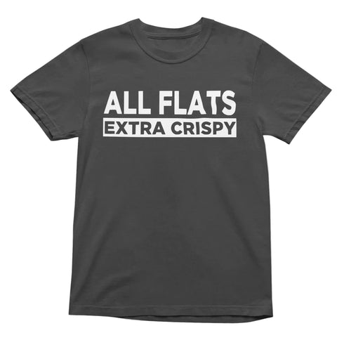 Pepper gray Comfort Colors T-shirt with bold 'All Flats Extra Crispy' graphic in white text on the front.