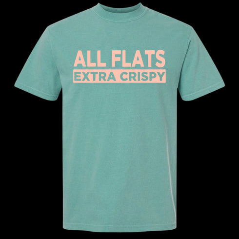 Seafoam-colored t-shirt with 'ALL FLATS EXTRA CRISPY' text on a white background