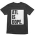 Black t-shirt with 'ATL IS DOPE.' text on a white background