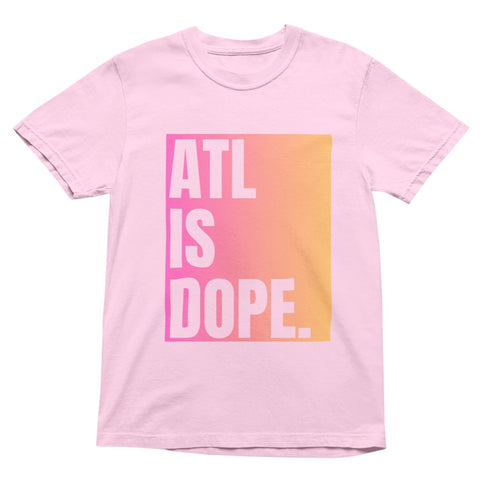 Pink t-shirt with 'ATL IS DOPE.' text on a white background