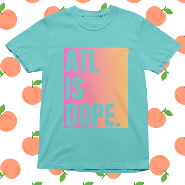 ATL IS DOPE Tee