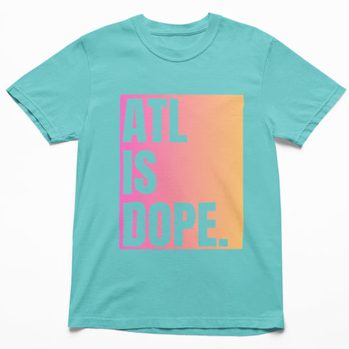 Teal t-shirt with 'ATL IS DOPE' text on a white background