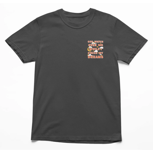 Pepper gray God Watch Over Me While I Chase My Dreams t-shirt, large back graphic and small front left chest design, faith-based inspirational apparel.
