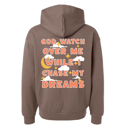 Back of espresso brown God Watch Over Me While I Chase My Dreams graphic hoodie
