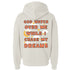 Ivory God Watch Over Me While I Chase My Dreams faith hoodie with back print
