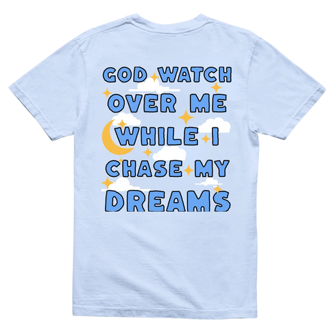 Hydrangea Blue God Watch Over Me While I Chase My Dreams t-shirt with large back graphic, faith-based inspirational apparel.