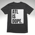Gray t-shirt with 'ATL IS DOPE.' text on a white background
