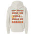 Beige hoodie with text 'God watch over me while I chase my dreams' on the back.