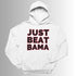 Just Beat Bama Hoodie