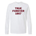 White sweatshirt with 'TRUE FOREVER 1867' text in red on a white background