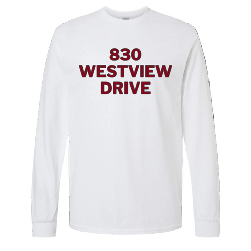 White long-sleeve t-shirt with '830 Westview Drive' in maroon text, honoring a shared legacy.